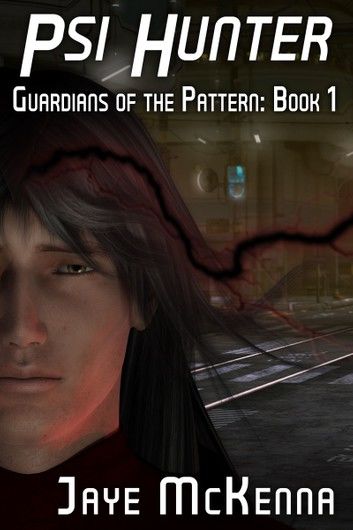 Psi Hunter (Guardians of the Pattern, Book 1)