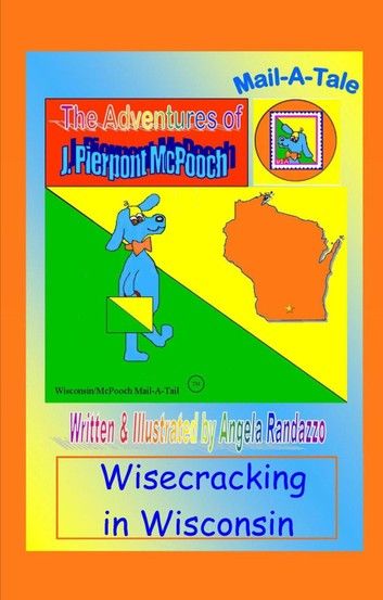 Wisconsin/McPooch Mail-A-Tale:Wisecracking in Wisconsin