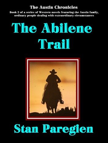 The Austin Chronicles, Book 2: The Abilene Trail