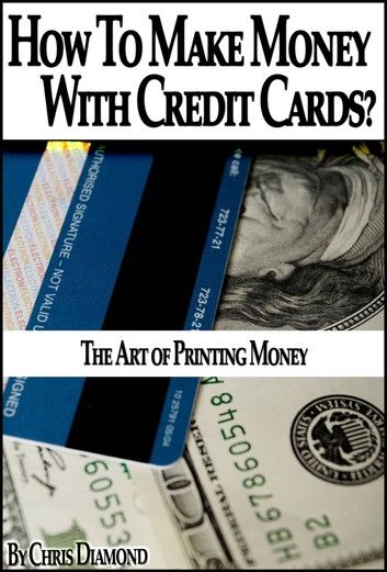 Credit Secrets: How To Make Money With Credit Cards?
