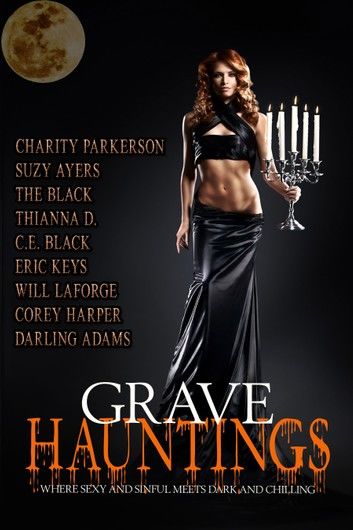 Grave Hauntings: Where Sexy and Sinful Meets Dark and Chilling