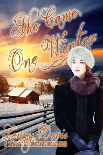 She Came One Winter (The Brides Of Courage, Kansas, Book 2)