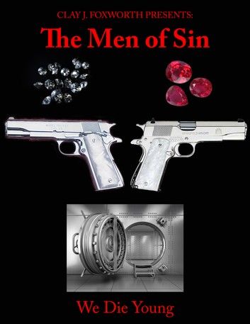 The Men of Sin: We Die Young