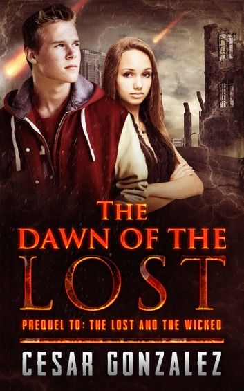 The Dawn of the Lost: Prequel to: The Lost and the Wicked