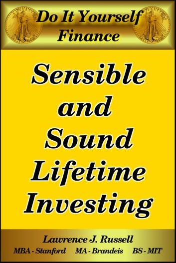 Sensible and Sound Lifetime Investing