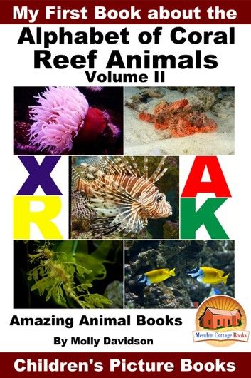 My First Book about the Alphabet of Coral Reef Animals Volume II: Amazing Animal Books - Children\