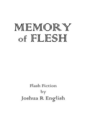 Memory of Flesh