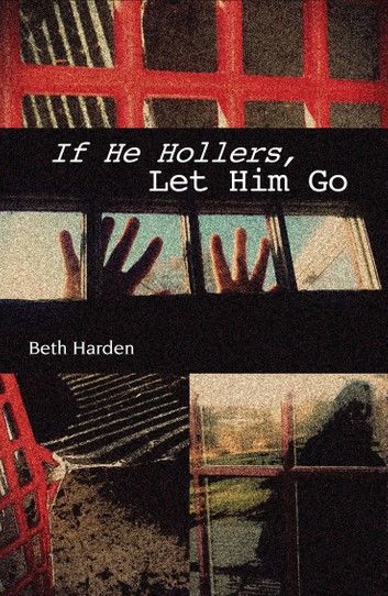 If He Hollers, Let Him Go