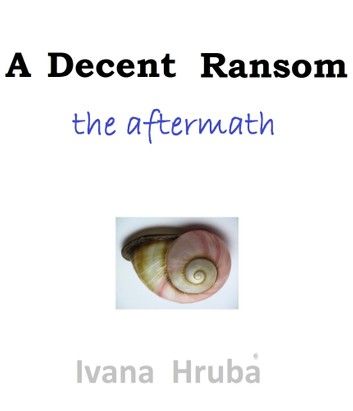 A Decent Ransom: the Aftermath