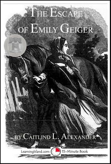 The Escape of Emily Geiger