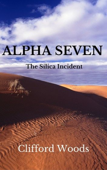 ALPHA SEVEN: The Silica Incident