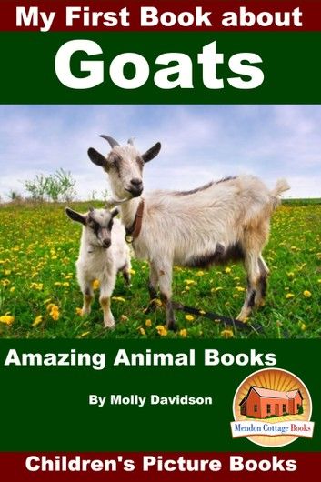 My First Book about Goats: Amazing Animal Books - Children\