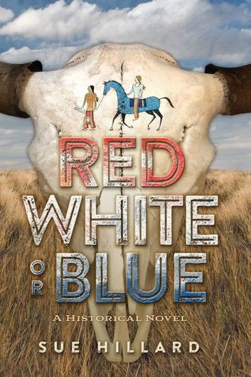 Red White or Blue: The 1875-1876 Journey of a Lakota Chief\