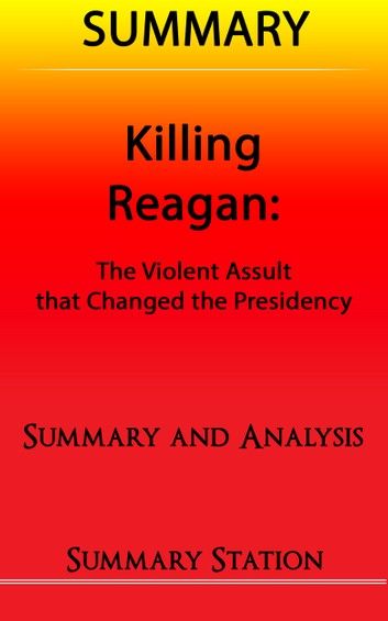 Killing Reagan | Summary