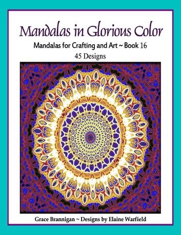 Mandalas in Glorious Color Book 16