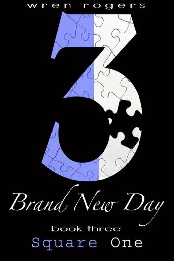 Brand New Day: Book 3 - Square One