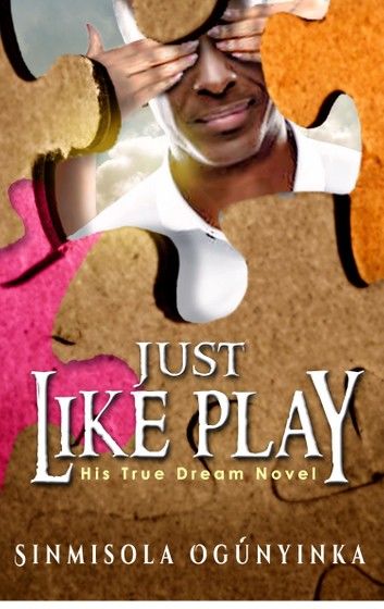 Just Like Play (His True Dream novel)