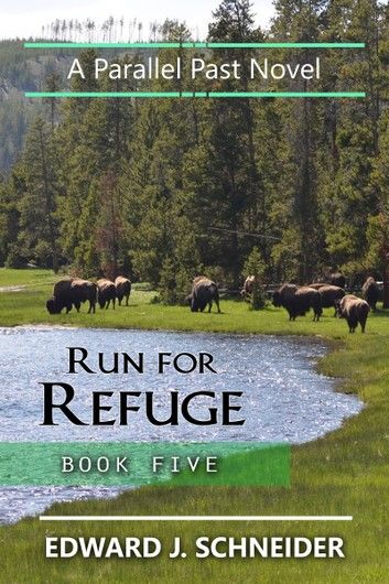Run for Refuge (Parallel Past Series Book 5)