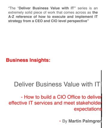 Business Insights: Deliver Business Value with IT! – How to build a CIO Office to deliver effective IT services and meet stakeholder expectations