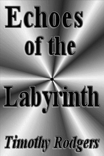 Echoes of the Labyrinth