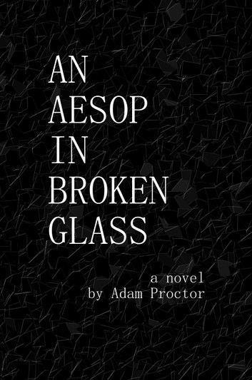 An Aesop in Broken Glass