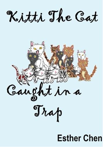 Kitti The Cat: Caught In A Trap