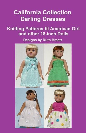 California Collection - Darling Dresses, Knitting Patterns fit American Girl and other 18-Inch Dolls