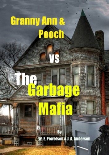 Granny & Pooch VS the Garbage Mafia