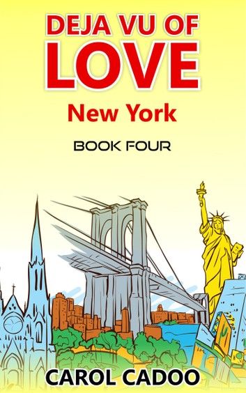 Deja Vu of Love New York Book Four of a Five Part Series