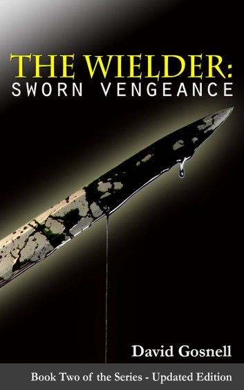 The Wielder: Sworn Vengeance