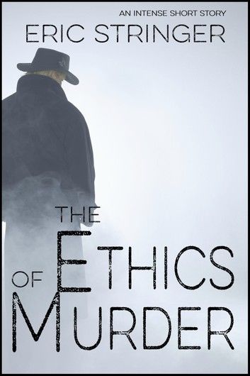The Ethics of Murder