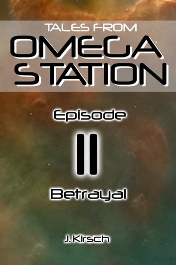 Tales from Omega Station: Betrayal