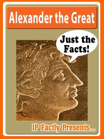 Alexander the Great Biography for Kids: Just the Facts