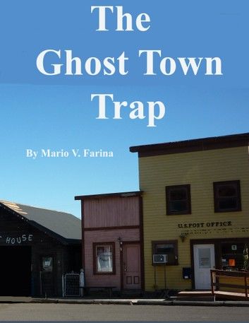 The Ghost Town Trap