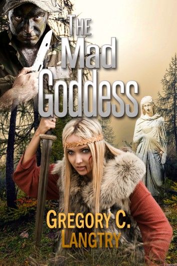 The Rogue God Series: The Mad Goddess