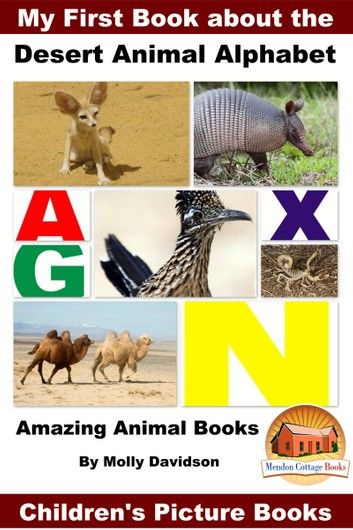 My First Book about the Desert Animal Alphabet: Amazing Animal Books - Children\