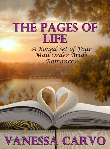The Pages of Life (A Boxed Set of Four Mail Order Bride Romances)