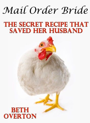 Mail Order Bride: The Secret Recipe That Saved Her Husband