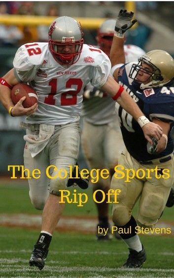 The College Sports Rip Off