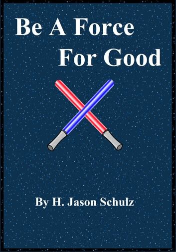 Be A Force For Good