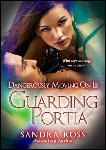 Guarding Portia: Dangerously Moving On 2