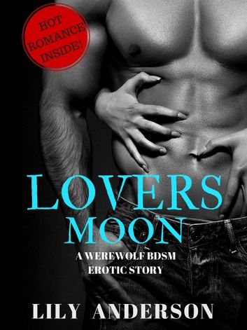 Lovers Moon: A Werewolf bdsm Erotic Story