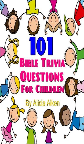 101 Bible Trivia Questions for Children