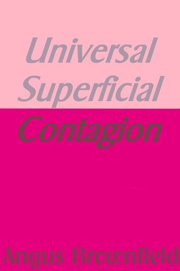 Universal Superficial Contagion