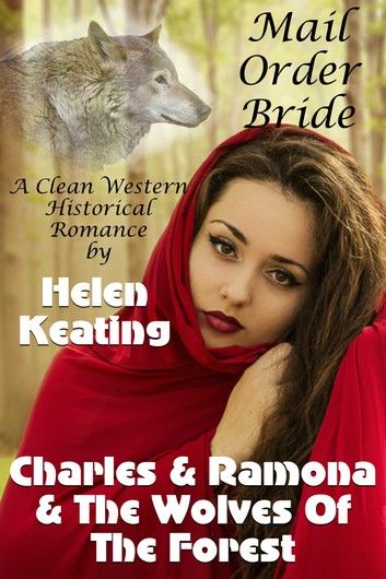 Mail Order Bride: Charles & Ramona & The Wolves Of The Forest