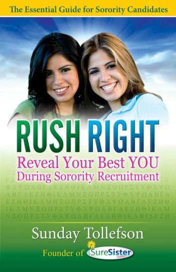 Rush Right: Reveal Your Best Y O U During Sorority Recruitment