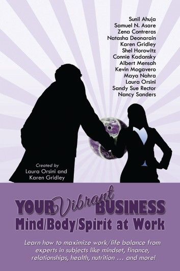 Your Vibrant Business: Mind/Body/Spirit at Work