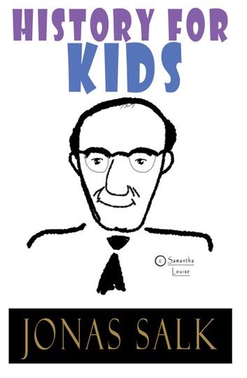 History For Kids: Jonas Salk