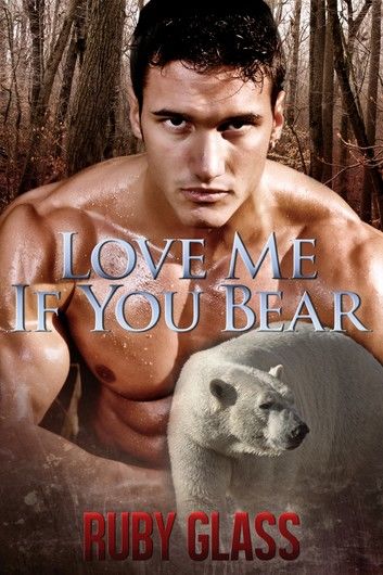 Love Me If You Bear