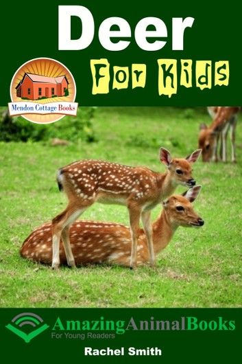 Deer For Kids: Amazing Animal Books For Young Readers
